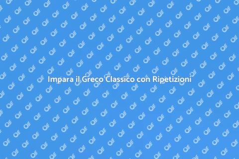 Corso di Ripetizioni di Greco Classico