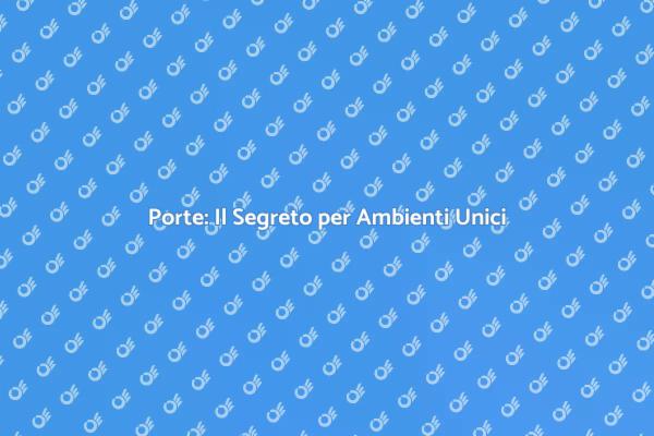 Installare Porte: La Chiave del Design
