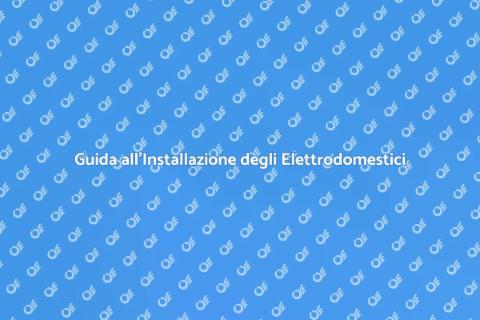 Installare Elettrodomestici in Casa
