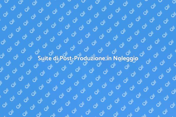 Post-Produzione: Noleggio Essenziale