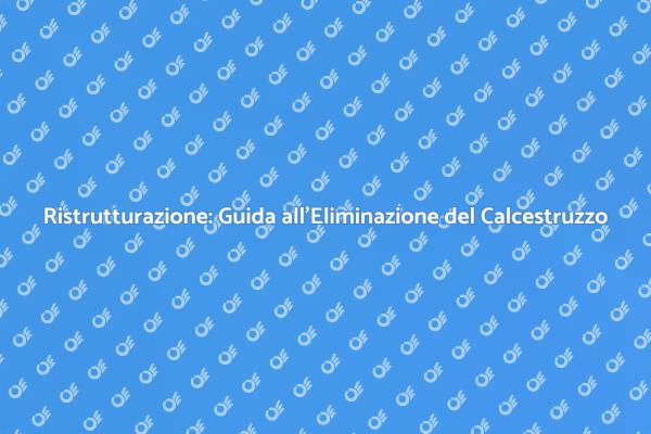 Trasforma il Tuo Spazio: Rimuovi il Calcestruzzo