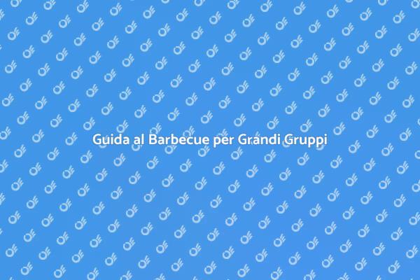 La Guida Definitiva al Barbecue