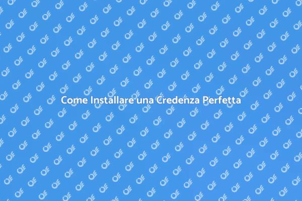 L'Arte di Installare una Credenza