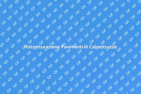 Rinnova i Tuoi Pavimenti in Calcestruzzo