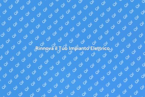 Sostituire l'Impianto Elettrico Sicuro