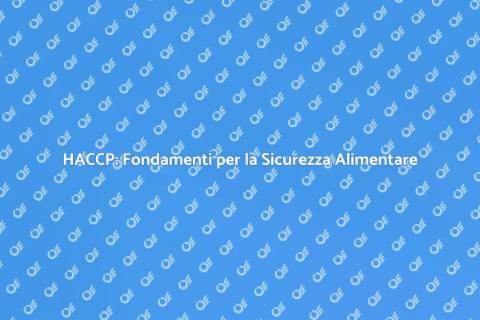 Formazione HACCP per la Sicurezza Alimentare