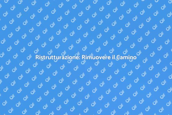 Rimuovi il Camino e Rinnova il Tuo Spazio