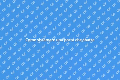 Aggiustare porta che si sbatte