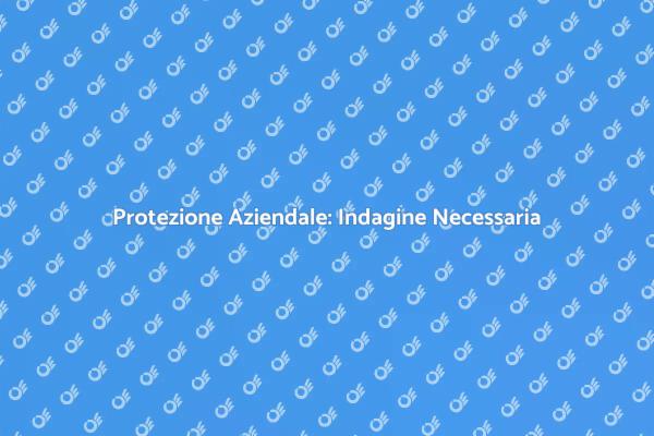 Proteggi la Tua Azienda con Sicurezza