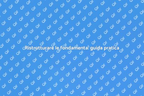 Fondamenta solide per costruzioni sicure
