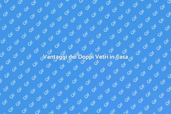 Guida all'Installazione dei Doppi Vetri