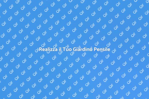 Costruire un Giardino Pensile Facile