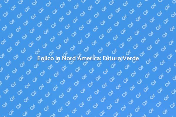 Rivoluzione Eolica in Nord America