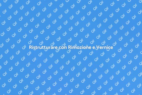 Rimozione Vernice per Ristrutturare