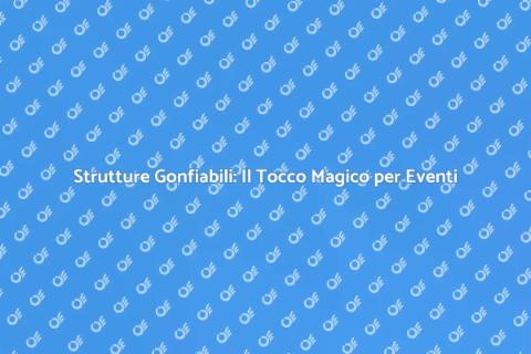 Affittare Strutture Gonfiabili per Eventi