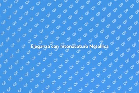 Intonacatura Finitura Metallica