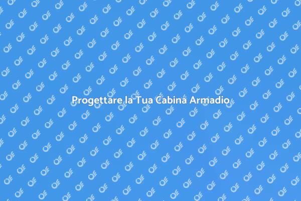 Come Creare una Cabina Armadio Ideale
