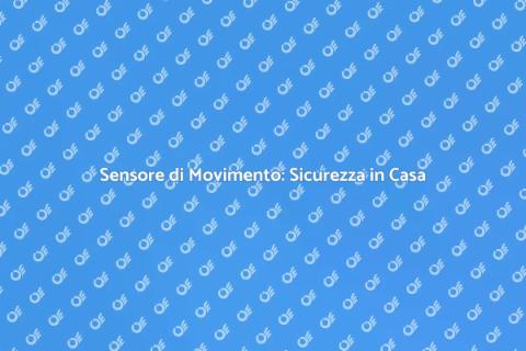 Installare un Sensore di Movimento