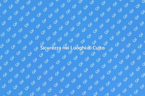 Proteggi i Tuoi Luoghi di Culto