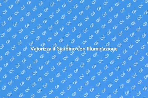 Illuminazione Esterno: Ristruttura il Tuo Spazio