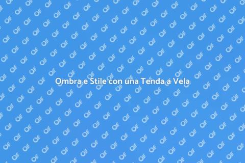 Tenda a Vela per Esterni: Stile e Comfort