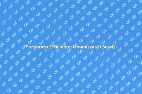 Innovare il Portierato: Umanizzazione