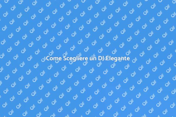 Noleggiare un DJ: Segreti per il Successo