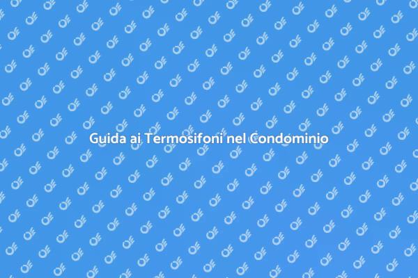 Svuotare i Termosifoni: Ecco Come Fare
