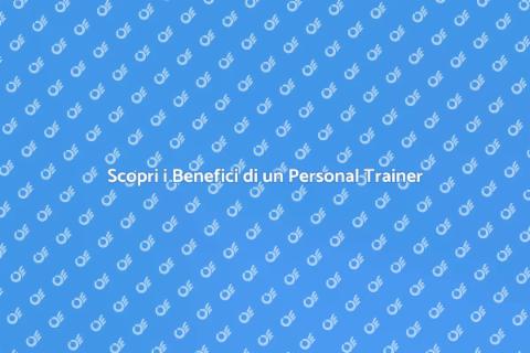 Vantaggi di un Personal Trainer