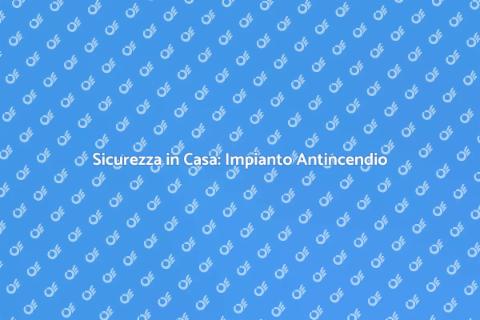 Impianto di Protezione Antincendio