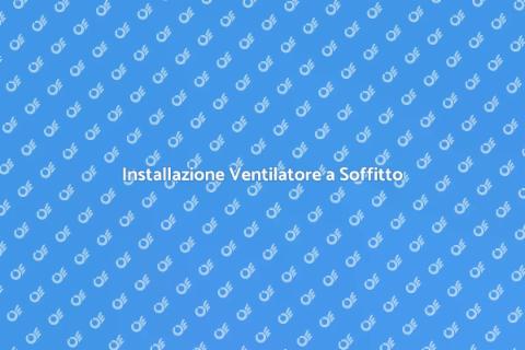 Montare un Ventilatore a Soffitto