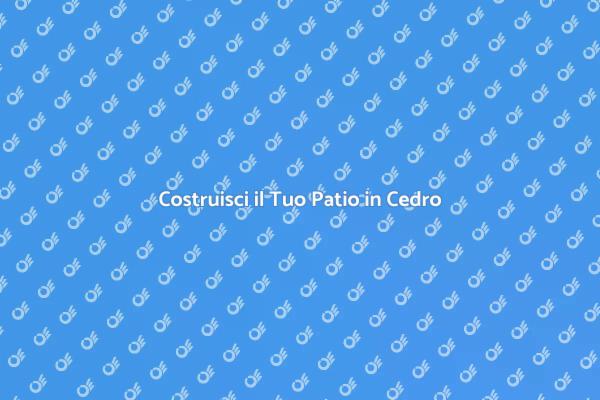 Patio in Cedro: Eleganza e Durabilità
