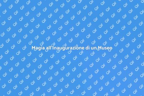 Assumere un Mago per Inaugurazioni