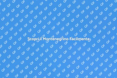 Impara il Montenegrino Online Facile