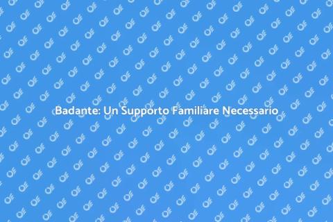 Badante Professionale: Supporto Essenziale