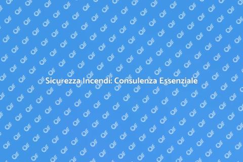 Consulenza Prevenzione Incendi Sicura