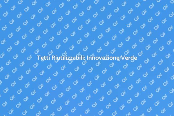 Ristrutturazione: Tetti Sostenibili e Verdi