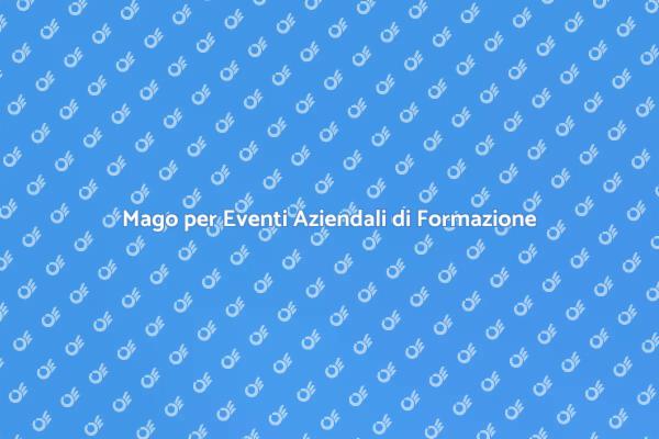 Rendi Unico il Tuo Evento con un Mago