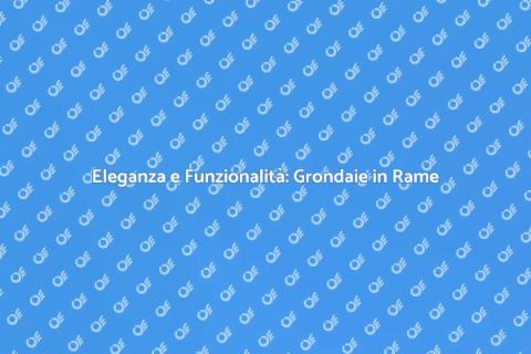 Coperture per Grondaie in Rame