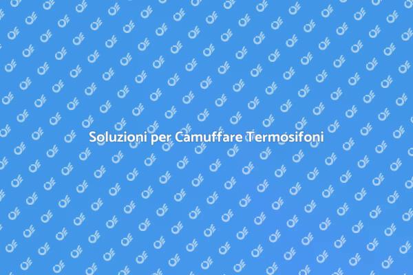 Eleganza e Funzionalità: Camuffa i Termosifoni
