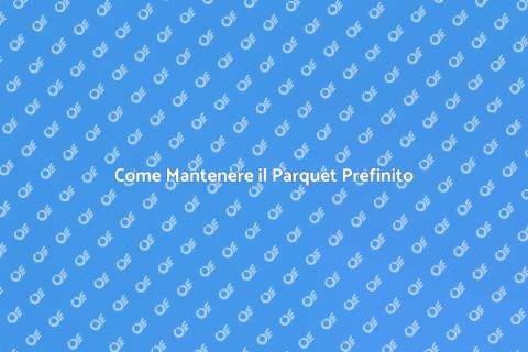 Manutenzione Parquet Prefinito Essenziale