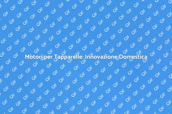 Tapparelle Smart: La Nuova Era Domestica