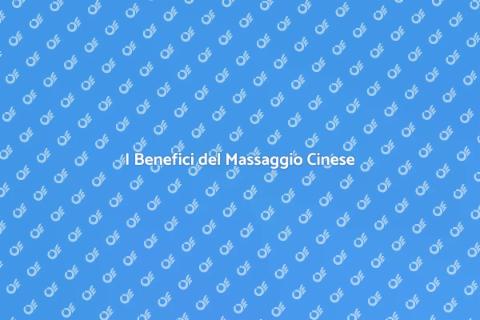 Massaggio Cinese Tradizionale e Benessere