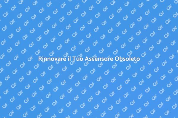 Ascensori: Modernizzazione Necessaria