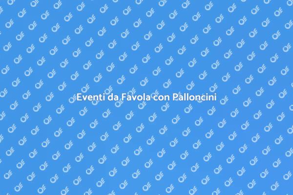 Trasforma il Tuo Evento con Palloncini
