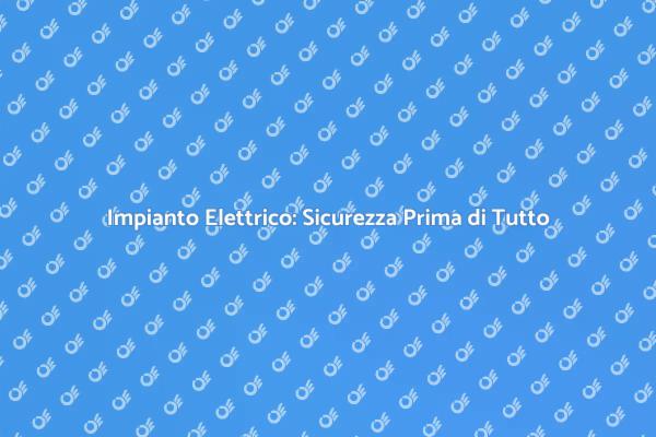 Proteggi la Tua Casa con Sicurezza Elettrica