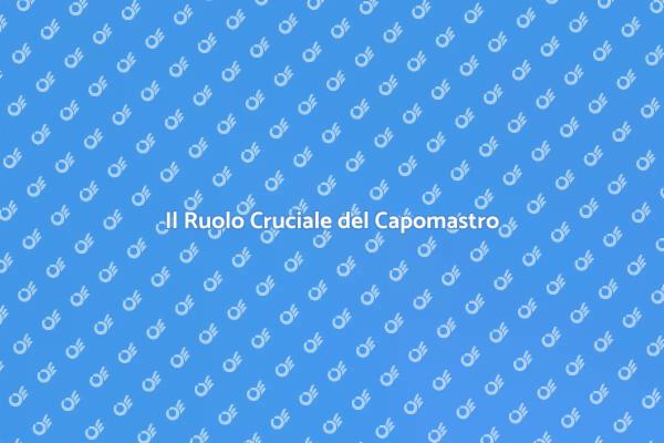 Perché Scegliere un Capomastro