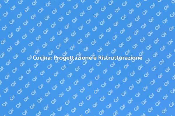 Ristrutturazione Cucina: Estetica e Funzionalità