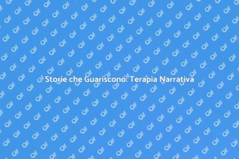 Terapia Narrativa: Trasforma la Tua Vita