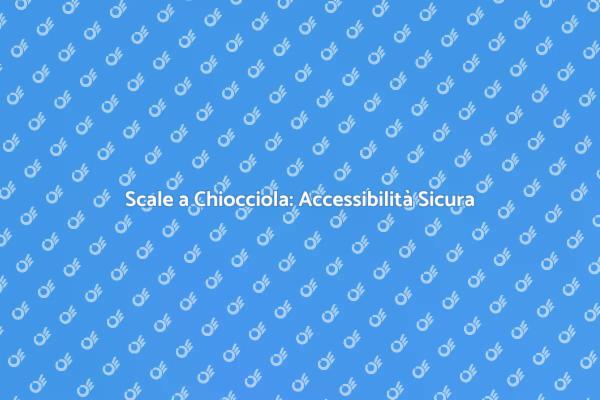 Scale a Chiocciola: Valuta l'Accessibilità